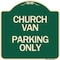 Signmission Church Van Parking Only Heavy-Gauge Aluminum Architectural Sign A-DES-G-1818-24256 - alternate 1